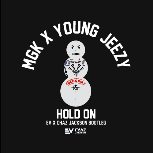 TRAP | MGK x Jeezy - Hold On (E-V & Chaz Jackson Bootleg)