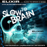 Elixir - Slow to Brain