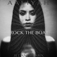 Aaliyah - Rock The Boat (JELANI Remix)