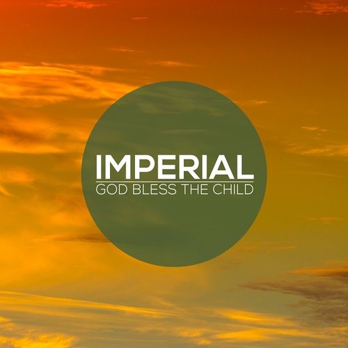 Imperial - God Bless the Child