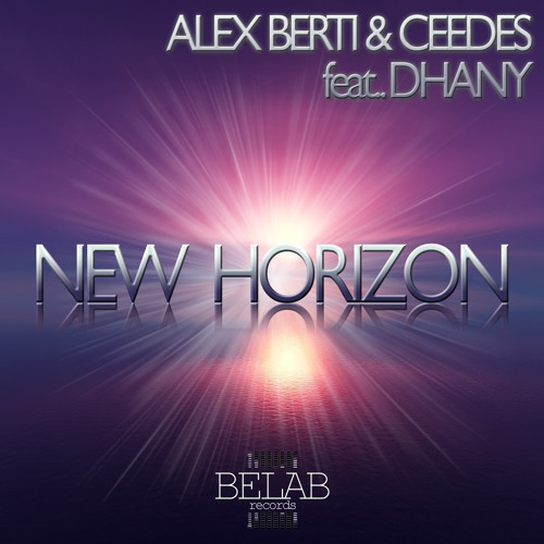 Alex Berti & Ceedes feat. Dhany - New Horizon Alex Berti & Ceedes feat. Dhany - New Horizon