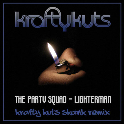 BREAKS | The Party Squad - Lighterman (Krafty Kuts Skank Remix)