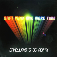 Listen to a new electro song One More Time (Candyland's OG Remix) - Daft Punk