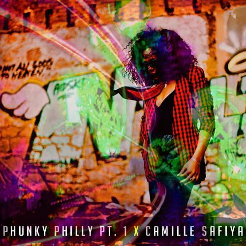 Camille Safiya - Phunky Philly Pt.1
