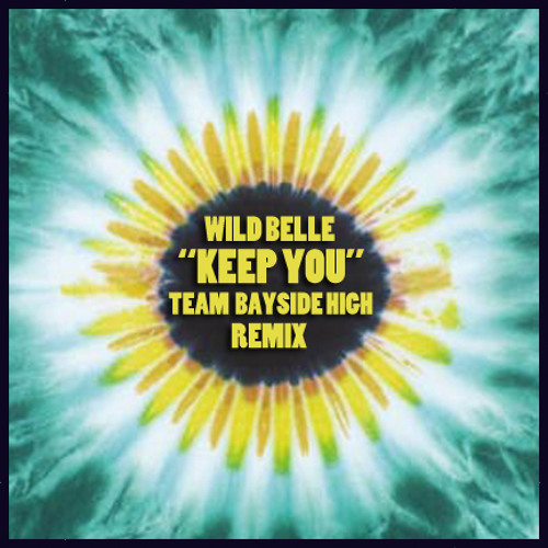 TRAP | Wild Belle - Keep You (Team Bayside High Remix)