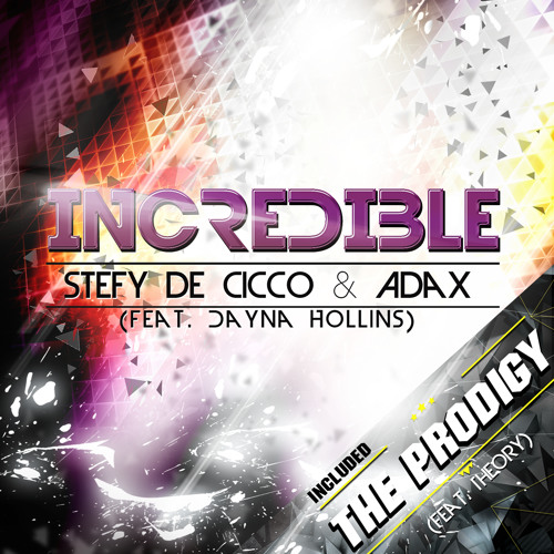 Stefy De Cicco & Adax (feat. Dayna Hollins) - Incredible (Club Mix)