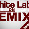 White Label - Come On   (Alex K Remix)
