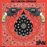 Juke Ellington  - Freak out ! Low Ballin' Ep  OUT NOW ON SPVN // ALL DIGITAL STORES