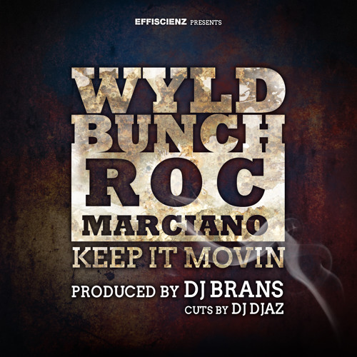Wyld Bunc - Keep It Movin (con Roc Marciano)