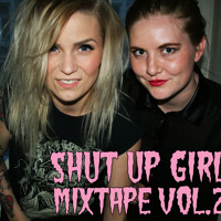 Shut Up Girl Mixtape Vol. 2