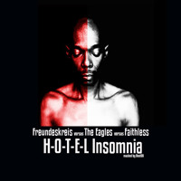 Hotel Insomnia - Freundeskreis vs The Eagles vs Faithless (BootOX)