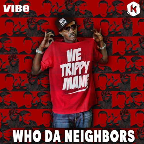 Juicy J - Who Da Neighbors (K Theory Remix)