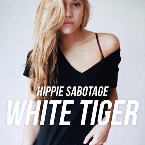 Hippie Sabotage - White Tiger
