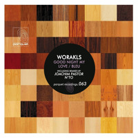 worakls - good night my love (joachim pastor remix - cut) / parquet recordings