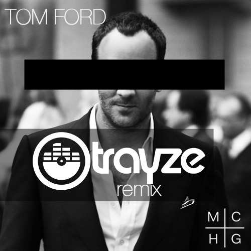 Tom Ford (Trayze Club Remix) - Jay-Z