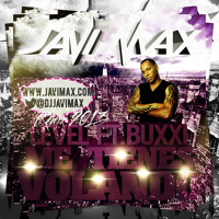 Level Ft Buxxi - Me Tienes Volando Javi Max Remix 2013