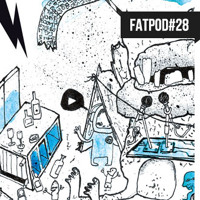 FATPOD-28 - Monkey Maffia&#x27;s Fussel Mix