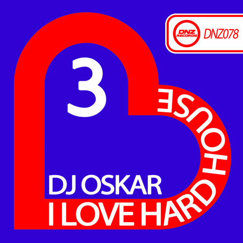 [DNZ078] Dj Oskar - I Love Hard House 3 Artworks-000055691253-y5thum-t500x500