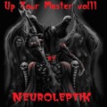 Neuroleptik Up Your Master VOLll  Artworks-000057048983-aldk2a-t120x120