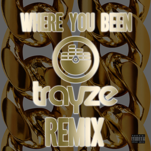 2 Chainz - Where You Been (Trayze Remix)