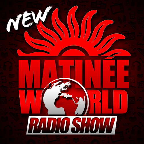 Matinée World Radio Show 11/10/2013
