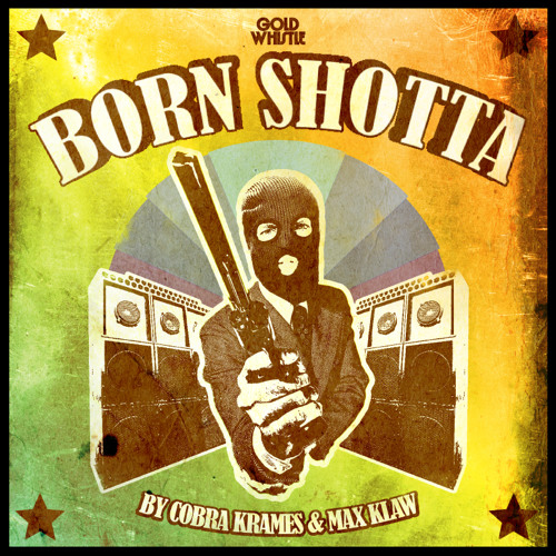 Born Shotta - Cobra Krames & Max Klaw