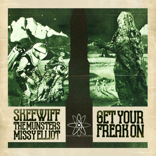 Skeewiff Vs Missy Vs The Munsters - Get Your Freak On ***FREE DL***