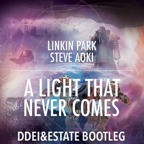 Linkin Park x Steve Aoki - A Light That Never Comes (DDei&Estate Bootleg Edit)