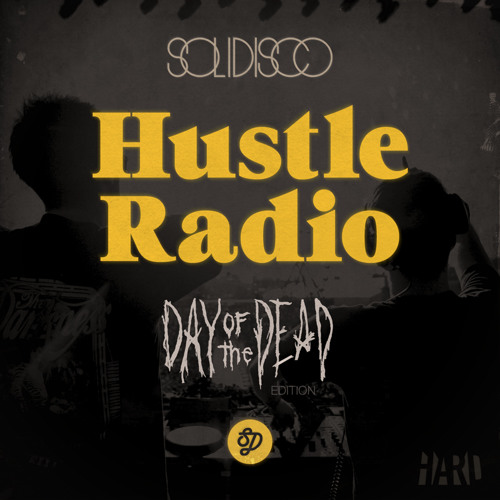 Solidisco Hustle Radio - Hard Day of the Dead Edition