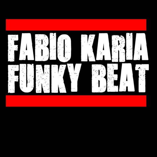 Fabio Karia - Funky Beat (If You Really Like To Rock The Funky Beat) (Original Extended)