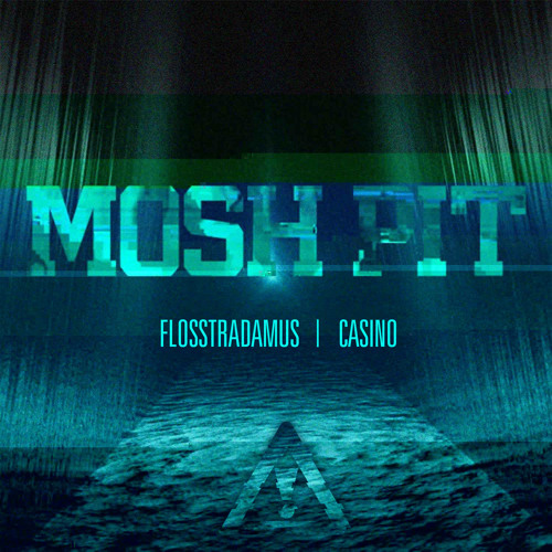 FLOSSTRADAMUS - MOSH PIT ft. Casino
