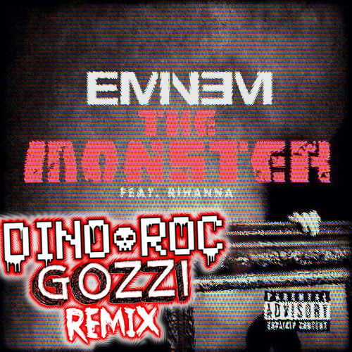 Eminem & Rihanna - The Monster (Dino Roc & Gozzi Remix)