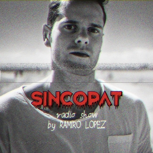 Ramiro Lopez - Sincopat Podcast 034
