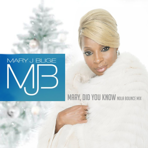 NOLA #BOUNCE | Mary, Did You Know (Nola Bounce Mix) - Mary J Blige — White Folks Get Crunk