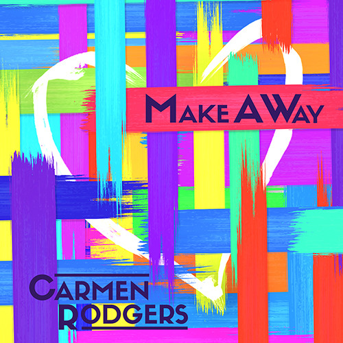 Carmen Rodgers - Make A Way