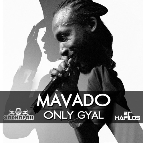 Mavado - Only Gyal