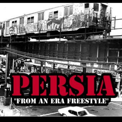 Persia - From An Era Freestyle - Produced by Daze Eastwood