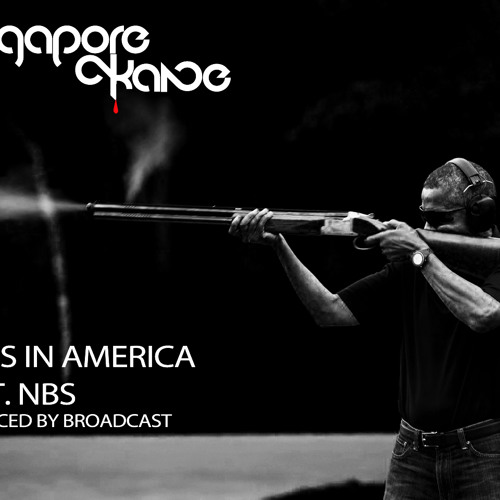 Singapore Kane feat. NBS "Guns In America"