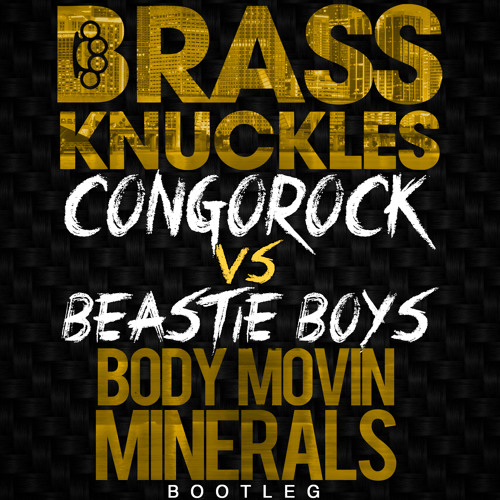 #MASHUP | Body Movin Vs Minerals (Brass Knuckles Bootleg)