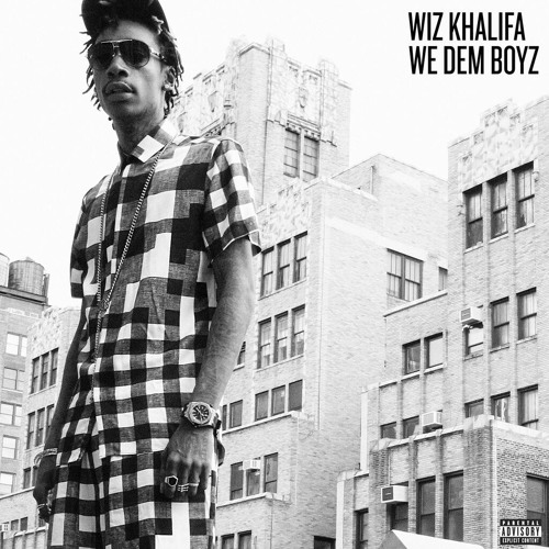 Wiz Khalifa - We Dem Boyz