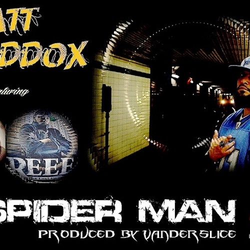 Matt Maddox ft Adlib & Reef the Lost Cauze - Spider Man (produced By Vanderslice)