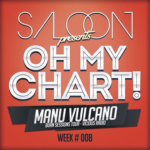 Manu Vulcano - Oh My Chart! Week #008 - Saloon Music