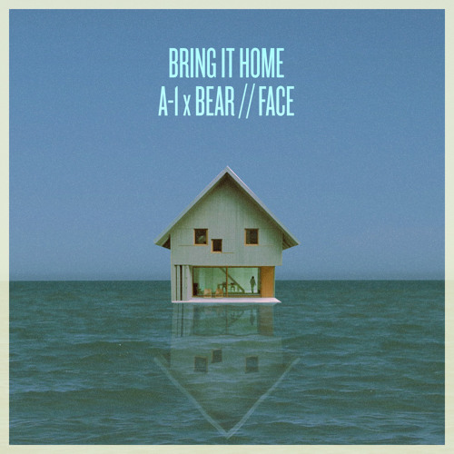 A-1 x Bear // Face - Bring It Home