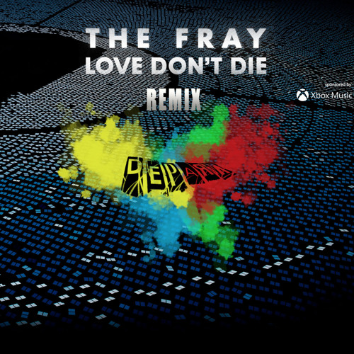 The Fray - Love Don't Die (Depark Remix)