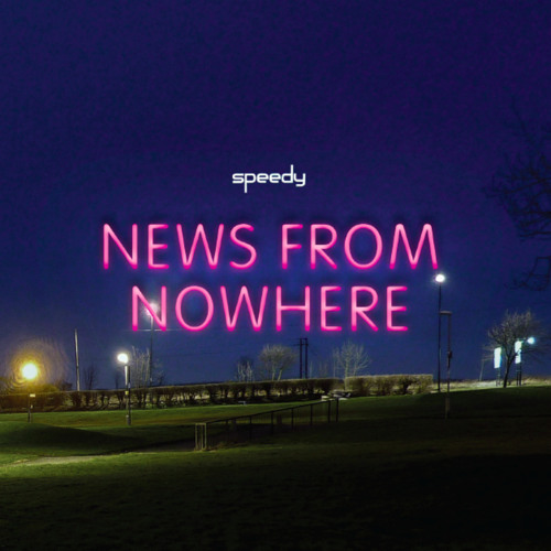 Speedy - News From Nowhere *review copy*