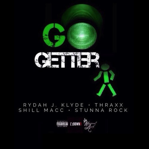 Rydah J. Klyde x Thraxx x Shill Macc x Stunna Rock - Go Getta [Thizzler.com]