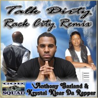 Jason Derulo - Talk Dirty (Rack City Remix), Introducing Anthony Garland,Krystal Klear Da Rapper