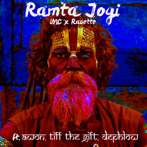 Ramta Jogi (ft. Awon, Tiff The Gift & Dephlow) - iMC X Racette