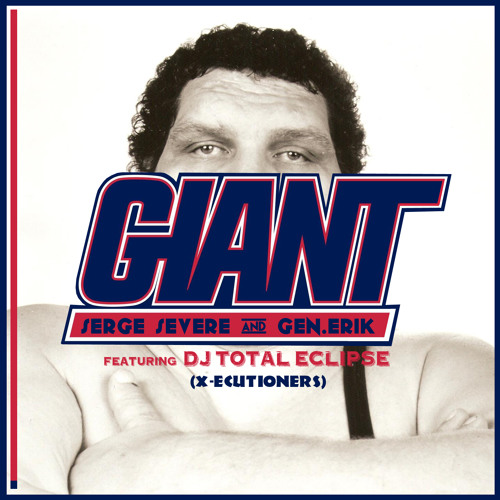 Serge Severe & Gen.Erik-Giant feat. DJ Total Eclipse (X-Ecutioners)