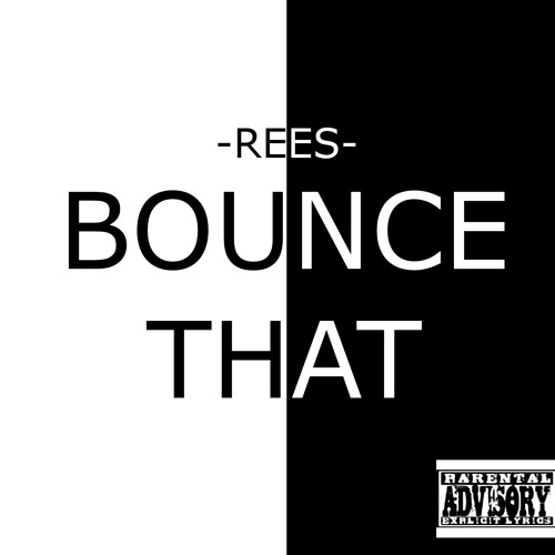 Rees - Bounce That